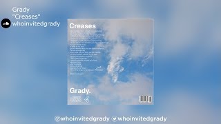 Video thumbnail of "Grady | "Creases""