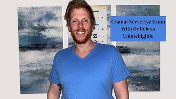 Cranial Nerve Eye Exam With Dr.Relaxa, Unintelligible