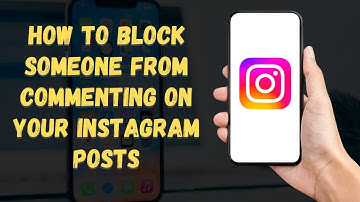 How to Block Someone From Commenting on Your Instagram Posts 🚫