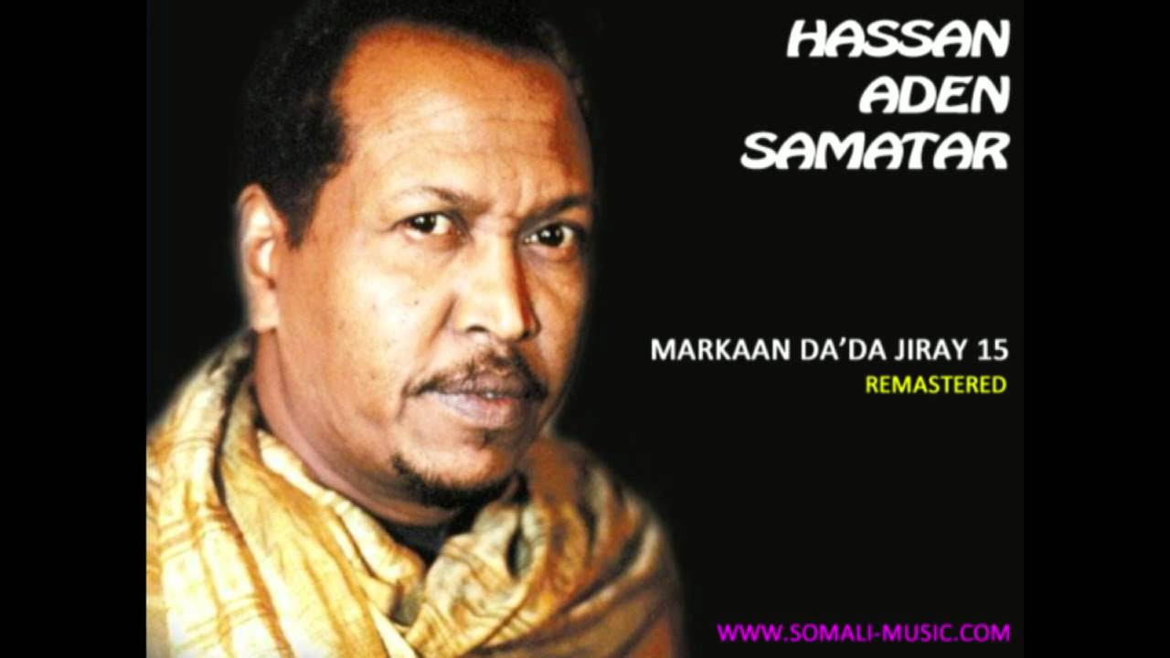 Markaan Dada Jiray 15 by Hassan Aden Samatar   Remastered 2011