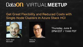 Azure Stack HCI Virtual Meetup: Get Great Flexibility & Reduced Costs with Single-Node Clusters