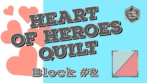 Heart of Heroes Quilt: Half Square Triangle Block # 2 #freepattern