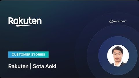 Rakuten | How Anvilogic Empowers Splunk Users