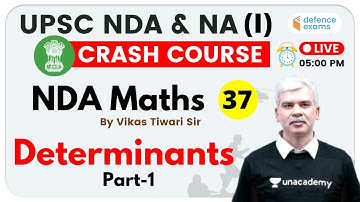 5:00 PM - UPSC NDA & NA (I) 2020 | NDA Maths by Vikas Tiwari Sir | Determinants (Part-1)