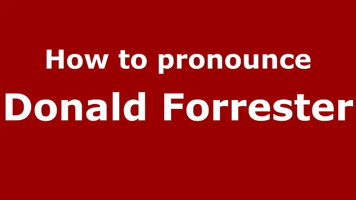 How to pronounce Donald Forrester (Spanish/Argenti...