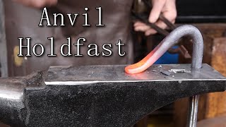 Forging a Holdfast for the Anvil - Basic Blacksmithing