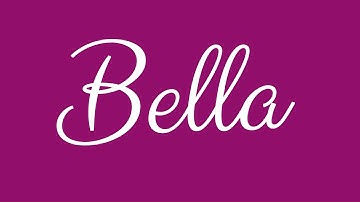 Learn how to Sign the Name Bella Stylishly in Cursive Writing