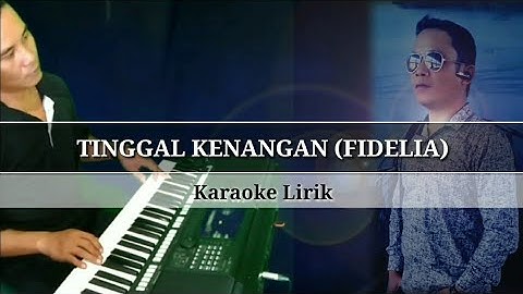TINGGAL KENANGAN (FIDELIA) - KARAOKE LIRIK VIDEO