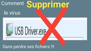 Comment supprimer le virus USB DRIVER.exe d'un disque dur ou une clé USB