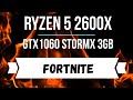 Ryzen 5 2600X и GTX1060 StormX 3GB в игре FORTNITE на всех настройках качества в FULL HD