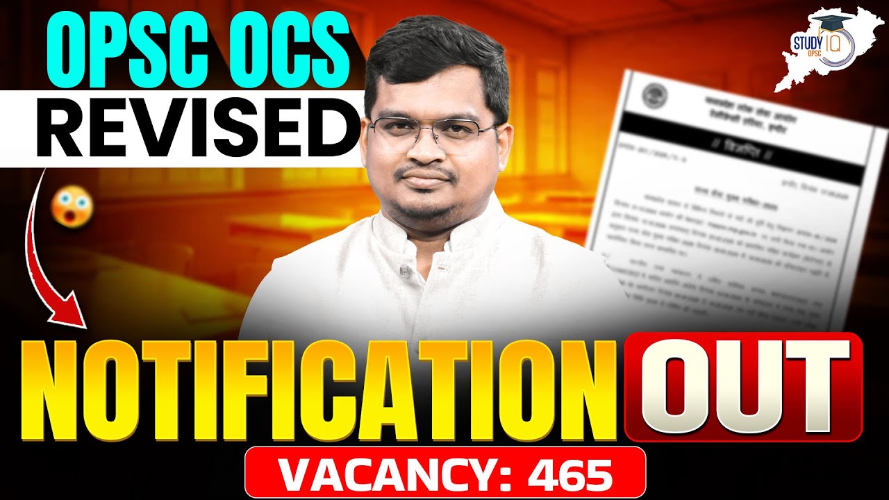 Big Breaking! OPSC OCS Vacancy Increased to 465 | Revised Notification OUT 🔥| OPSC StudyIQ