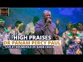 HIGH PRAISES WITH DR PANAM PERCY PAUL (LIVE AT HOD CHURCH)