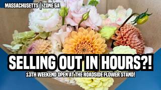 I CAN’T KEEP UP! My Flower Stand Is Selling Out SO FAST! | Week 13