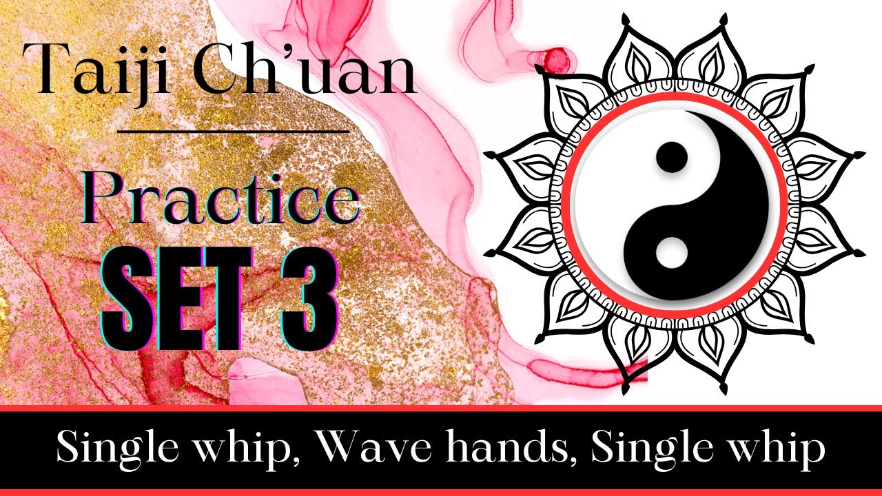 Tai Chi PRACTICE 3! Learn set movements to build muscle memory: Single whip, Wave hands, Single whip