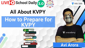 All About KVPY | How to Prepare for KVPY | Unacademy Class 11&12 | Avi Arora