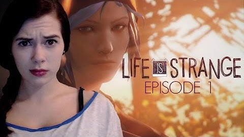 Life is Strange (Play through) Episode 1: Chrysalis