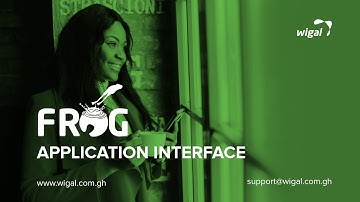 FROG APPLICATION INTERFACE   WIGAL