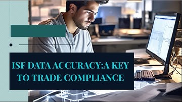 ISF Data Accuracy: A Key to Trade Compliance