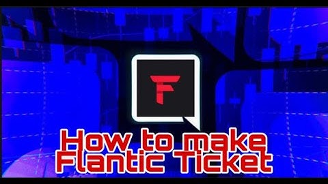 How to make Flantic Ticket Panel | Flantic HQ | Outdated