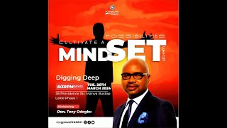 DIGGING DEEP - CULTIVATE A POSSIBILITIES MINDSET 26-03-2024