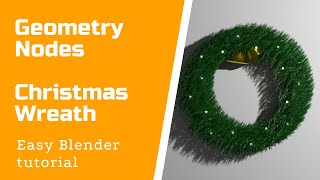 Blender 3.0 GEOMETRY NODES - Christmas Wreath
