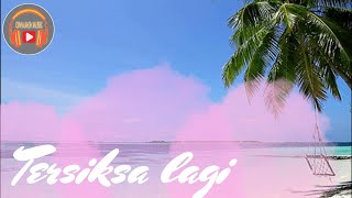 [ Lirik Lagu] Tersiksa Lagi - 5 Wanita