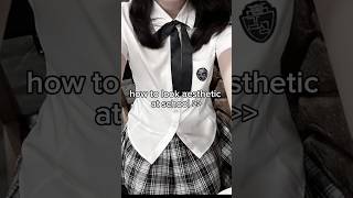 How To Look Aesthetic At School