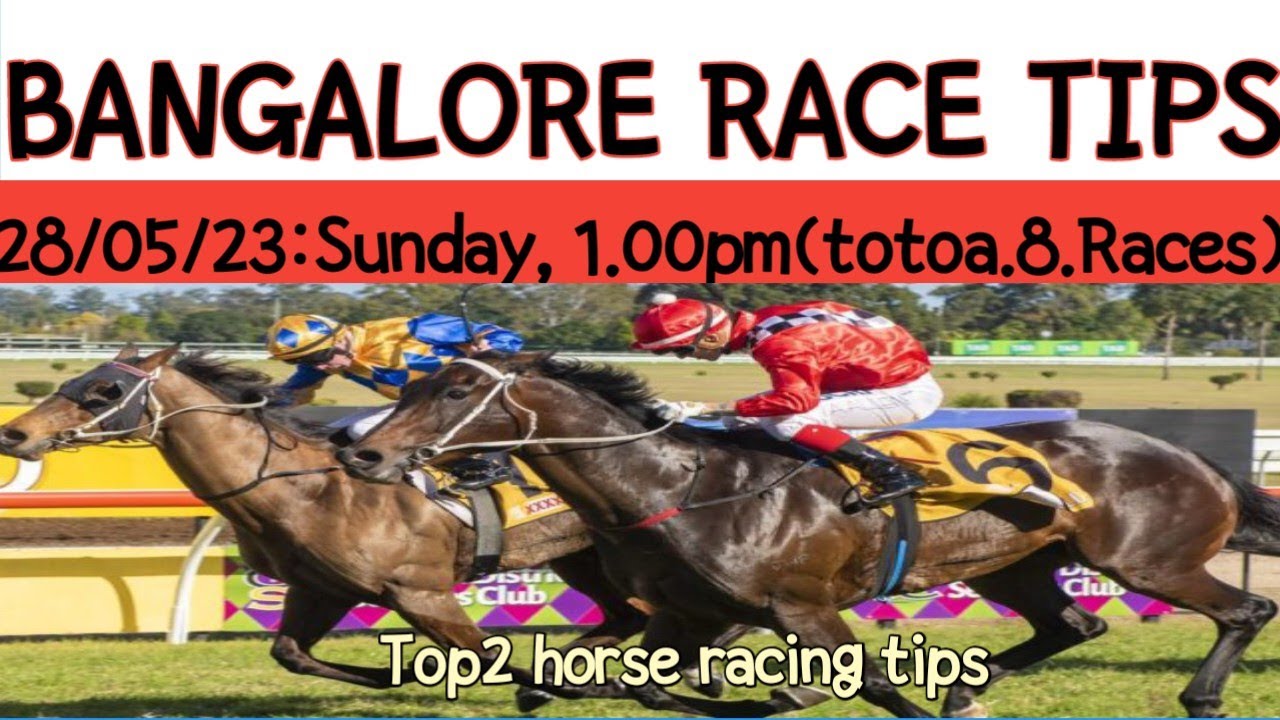 BANGALORE horse tips 28/05/23 Card bangalore tips bangalore horse