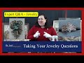 Get Jewelry Answers | Costume, Silver, Gold, Pearls, Diamonds, Marks, Gemstones by Expert Dr. Lori