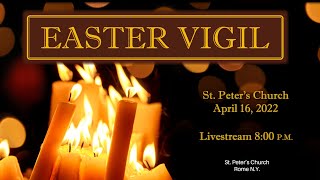 EASTER VIGIL MASS from ST PETERS CHURCH