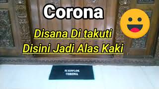 Corona_Ditempat Ini Dihina dan Di Injak Injak