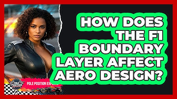 How Does The F1 Boundary Layer Affect Aero Design? - Pole Position Experts