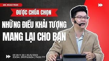 Những Điều Khải Tượng Mang Lại Cho Bạn | Mục sư Noah Tran