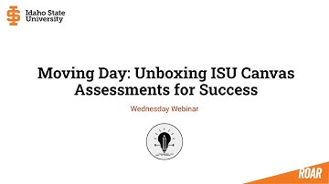 Wednesday Webinar: Unboxing ISU Canvas Assessments for Success