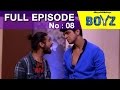 Boyz Episode 8 (2nd September 2015) Video