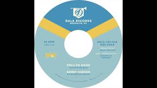 Download Lagu Bobby Harden \u0026 The Soulful Saints - Feels So Good (Official Audio) MP3