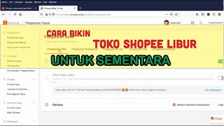 CARA BIKIN TOKO SHOPEE LIBUR UNTUK SEMENTARA