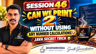 Can We Print 2 Without Using Any Number 🤯 | Java Secret Trick | Session 46