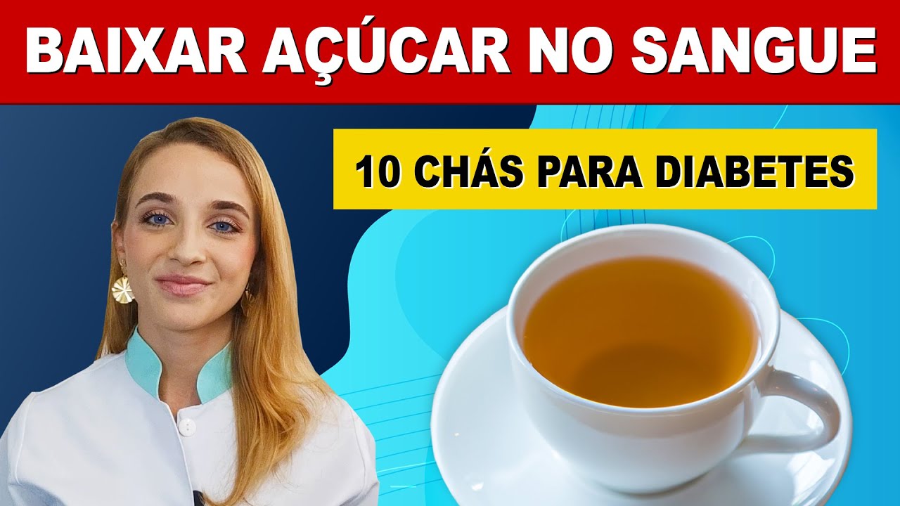 10 Melhores CHÁS PARA DIABETES - Baixar Açúcar no Sangue! - YouTube