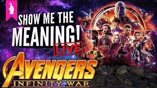 Avengers Infinity War: Understanding Thanos – Show Me The Meaning! LIVE