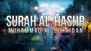 Muhammad Al-Luhaidan | Surah Al-Hashr