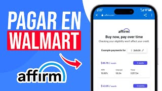 Como PAGAR con Affirm en Walmart (Guia Completa!)