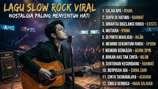 Lagu Slow Rock Viral 2026 | Nostalgia Paling Menyentuh Hati | Lagu Lawas Terbaik