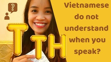 T vs TH pronunciation mistakes |Reasons why Vietnamese don