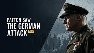 Why Patton Saw the German Attack Coming — The Truth No Other American General Accepted