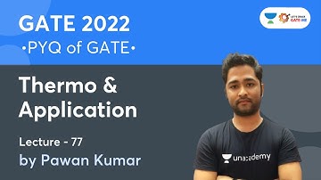 Thermo & Application | PYQ of GATE | Lec.- 77 | GATE/ESE 2022 | Pawan Kumar