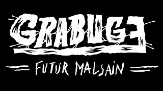 Grabuge - Futur malsain