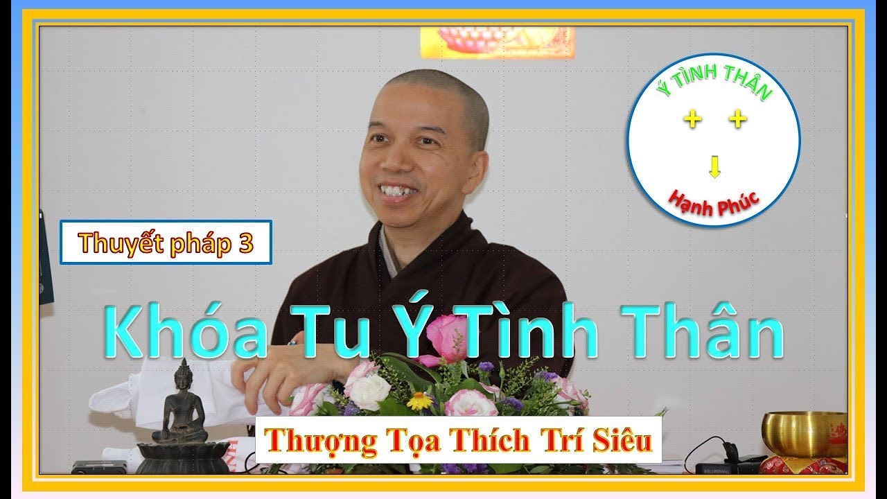 Khóa Tu Ý Tình Thân – Thuyết pháp 3/4 -TT Thích Trí Siêu _ Hamburg – Đức Quốc Khóa Tu Ý Tình Thân – Thuyết pháp 3/4 -TT Thích Trí Siêu _ Hamburg – Đức Quốc