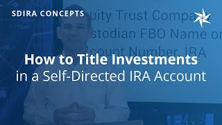 How to Title Investments in a Self-Directed Account