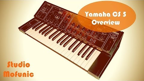 Yamaha CS 5 Overview